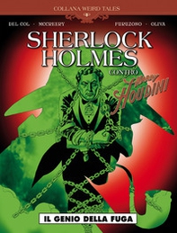 Il genio della fuga. Sherlock Holmes contro Harry Houdini - Librerie.coop