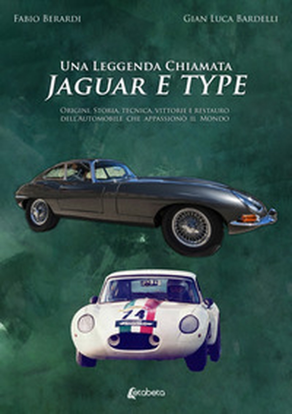 Una leggenda chiamata Jaguar E Type. Origini, storia, tecnica, vittorie e restauro dell'automobile che appassionò il mondo - Librerie.coop Una leggenda chiamata Jaguar E Type. Origini, storia, tecnica, vittorie e restauro dell'automobile che appassionò il mondo - Librerie.coop