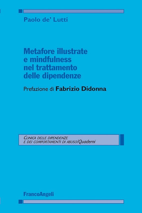Metafore illustrate e mindfulness nel trattamento delle dipendenze - Librerie.coop Metafore illustrate e mindfulness nel trattamento delle dipendenze - Librerie.coop