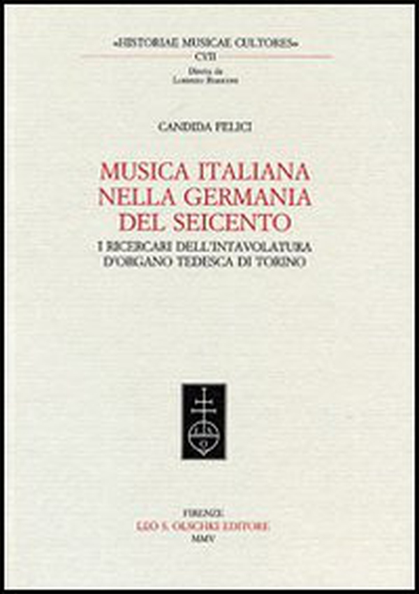 Musica italiana nella Germania del Seicento. I ricercari dell'intavolatura d'organo tedesca di Torino - Librerie.coop Musica italiana nella Germania del Seicento. I ricercari dell'intavolatura d'organo tedesca di Torino - Librerie.coop