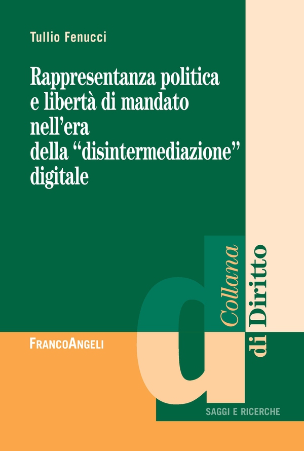 Rappresentanza politica e libertà di mandato nell'era della "disintermediazione" digitale - Librerie.coop Rappresentanza politica e libertà di mandato nell'era della "disintermediazione" digitale - Librerie.coop