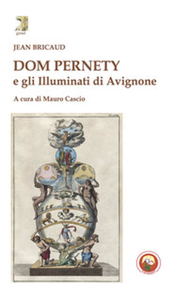 Dom Pernety e gli illuminati di Avignone - Librerie.coop Dom Pernety e gli illuminati di Avignone - Librerie.coop