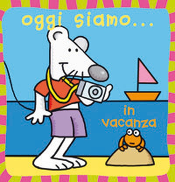 Oggi siamo... in vacanza - Librerie.coop Oggi siamo... in vacanza - Librerie.coop