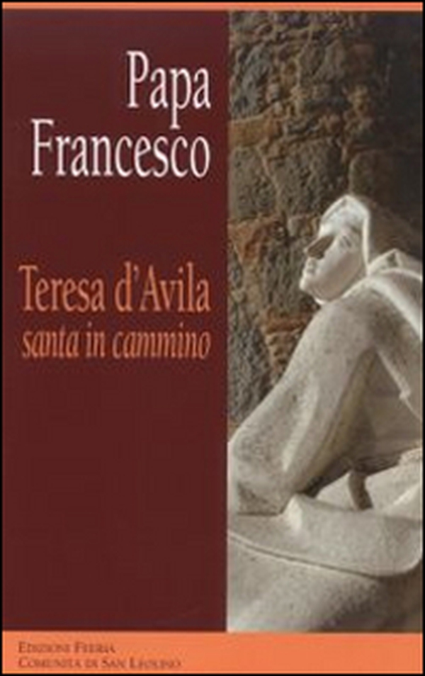 Teresa d'Avila, santa in cammino - Librerie.coop Teresa d'Avila, santa in cammino - Librerie.coop