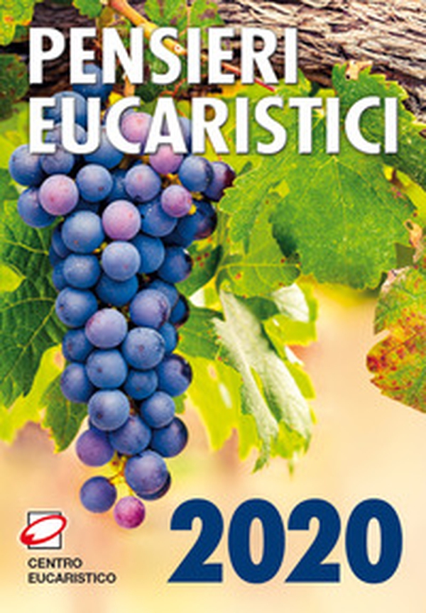 Pensieri eucaristici 2020 - Librerie.coop Pensieri eucaristici 2020 - Librerie.coop