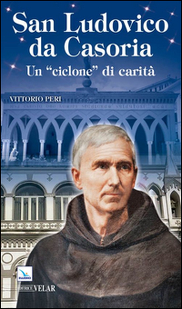Ludovico da Casoria «un ciclone di carità» - Librerie.coop Ludovico da Casoria «un ciclone di carità» - Librerie.coop