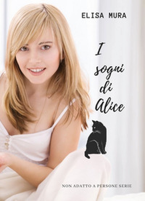 I sogni di Alice. Non adatto a persone serie - Librerie.coop I sogni di Alice. Non adatto a persone serie - Librerie.coop