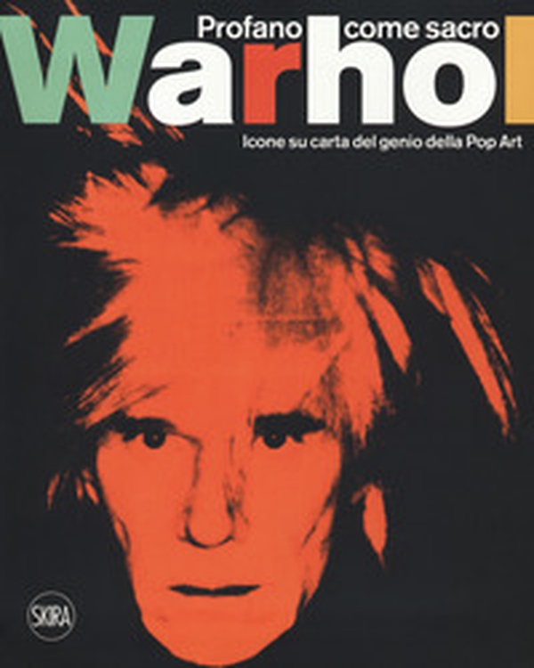 Andy Warhol. Profano come sacro. Icone su carta del genio della Pop Art. Ediz. italiana e inglese - Librerie.coop Andy Warhol. Profano come sacro. Icone su carta del genio della Pop Art. Ediz. italiana e inglese - Librerie.coop