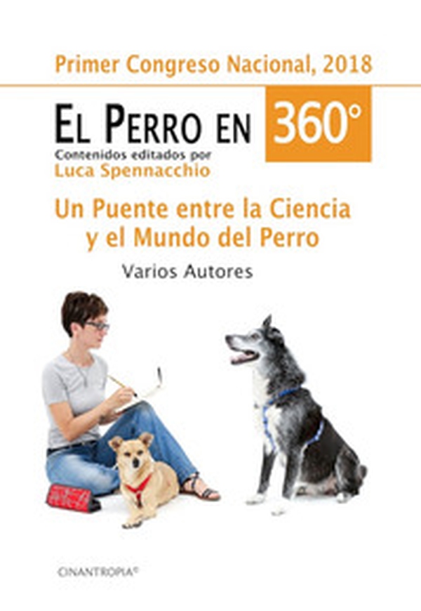 El perro en 360°. Un puente entre la ciencia y el mundo del perro - Librerie.coop El perro en 360°. Un puente entre la ciencia y el mundo del perro - Librerie.coop