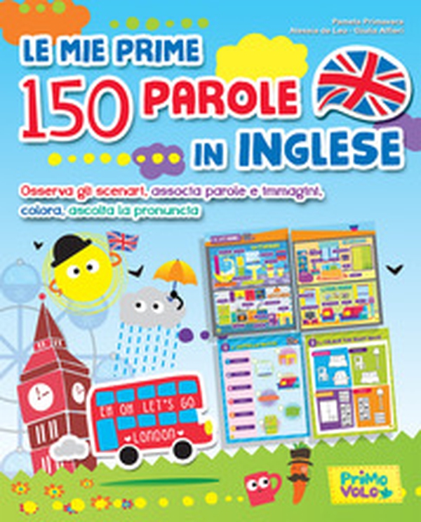Le mie prime 150 parole in inglese. Osserva gli scenari, associa parole e immagini, colora, ascolta la pronuncia - Librerie.coop Le mie prime 150 parole in inglese. Osserva gli scenari, associa parole e immagini, colora, ascolta la pronuncia - Librerie.coop