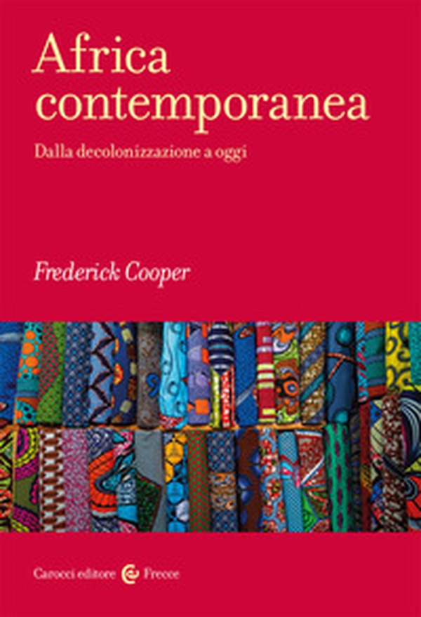 Africa contemporanea. Dalla decolonizzazione a oggi - Librerie.coop Africa contemporanea. Dalla decolonizzazione a oggi - Librerie.coop