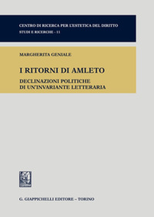 I ritorni di Amleto. Declinazioni politiche di una invariante letteraria - Librerie.coop I ritorni di Amleto. Declinazioni politiche di una invariante letteraria - Librerie.coop