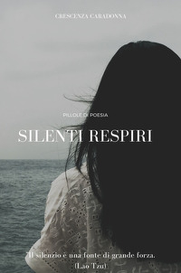 Silenti respiri - Librerie.coop Silenti respiri - Librerie.coop