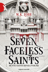 Seven faceless saints. Sette santi senza volto - Librerie.coop