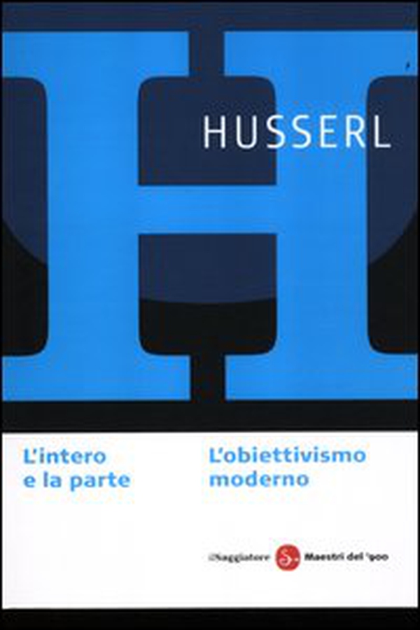 L'intero e la parte. L'obiettivismo moderno - Librerie.coop L'intero e la parte. L'obiettivismo moderno - Librerie.coop