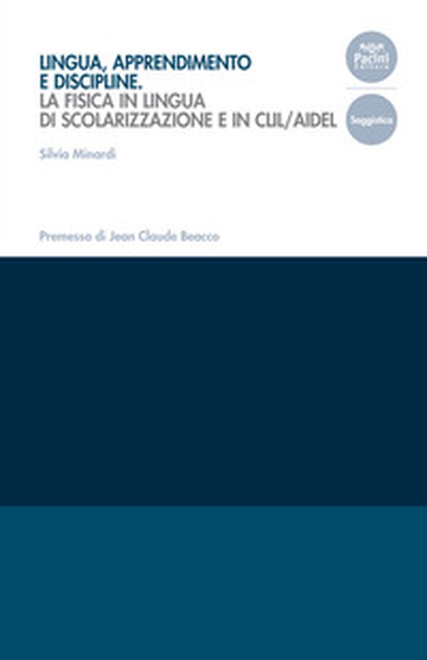 Lingua, apprendimento e discipline. La fisica in lingua di scolarizzazione e in CLIL/AIDEL - Librerie.coop Lingua, apprendimento e discipline. La fisica in lingua di scolarizzazione e in CLIL/AIDEL - Librerie.coop
