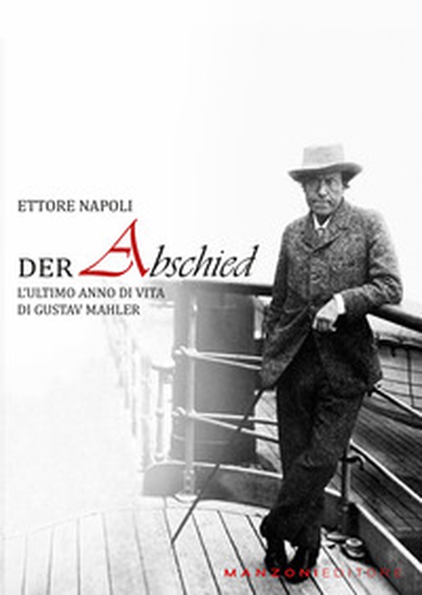 Der abschied. L'ultimo anno di vita di Gustav Mahler - Librerie.coop Der abschied. L'ultimo anno di vita di Gustav Mahler - Librerie.coop