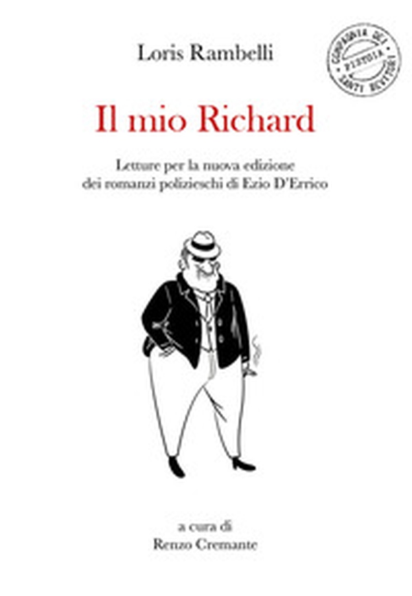 Il mio Richard. Letture per la nuova edizione dei romanzi polizieschi di Ezio D'Errico - Librerie.coop Il mio Richard. Letture per la nuova edizione dei romanzi polizieschi di Ezio D'Errico - Librerie.coop
