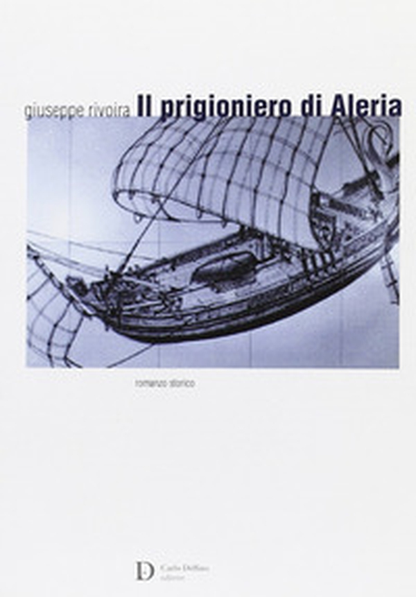 Il prigioniero di Aleria - Librerie.coop Il prigioniero di Aleria - Librerie.coop