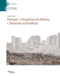 Pompei. L'Hospitium di Albinus - Librerie.coop