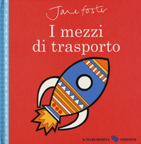 I mezzi di trasporto - Librerie.coop I mezzi di trasporto - Librerie.coop