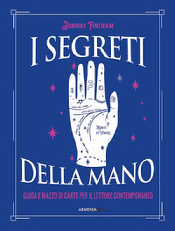 I segreti della mano. Guida e mazzo di carte per il lettore contemporaneo - Librerie.coop I segreti della mano. Guida e mazzo di carte per il lettore contemporaneo - Librerie.coop
