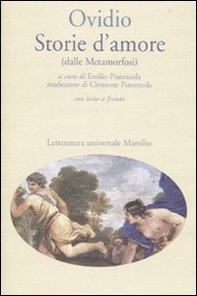 Storie d'amore (dalle Metamorfosi). Testo latino a fronte - Librerie.coop