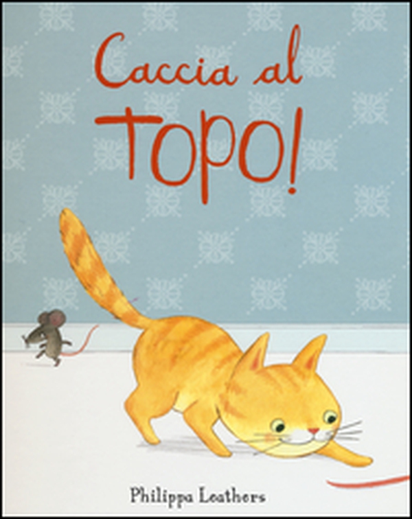 Caccia al topo! - Librerie.coop Caccia al topo! - Librerie.coop