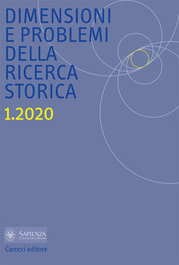 Dimensioni e problemi della ricerca storica. Rivista del Dipartimento di storia moderna e contemporanea dell'Università degli studi di Roma «La Sapienza» - Vol. 1 - Librerie.coop Dimensioni e problemi della ricerca storica. Rivista del Dipartimento di storia moderna e contemporanea dell'Università degli studi di Roma «La Sapienza» - Vol. 1 - Librerie.coop