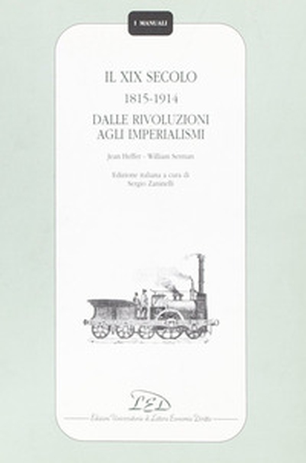 Il diciannovesimo secolo (1815-1914). Dalle rivoluzioni agli imperialismi - Librerie.coop Il diciannovesimo secolo (1815-1914). Dalle rivoluzioni agli imperialismi - Librerie.coop