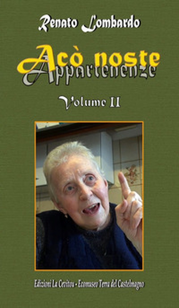 Acò noste. Appartenenze - Librerie.coop Acò noste. Appartenenze - Librerie.coop