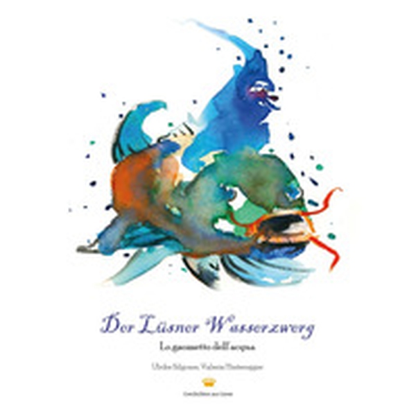 Der Lüsner Wasserzwerg-Lo gnometto dell'acqua - Librerie.coop Der Lüsner Wasserzwerg-Lo gnometto dell'acqua - Librerie.coop