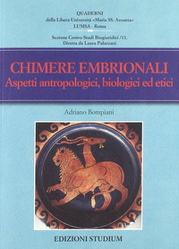 Chimere embrionali. Aspetti antropologici, biologici ed etici - Librerie.coop Chimere embrionali. Aspetti antropologici, biologici ed etici - Librerie.coop