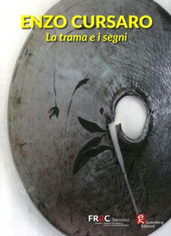 Enzo Cursaro. La trama e i segni - Librerie.coop Enzo Cursaro. La trama e i segni - Librerie.coop