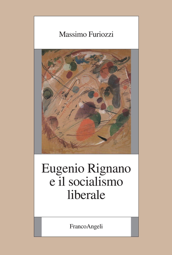 Eugenio Rignano e il socialismo liberale - Librerie.coop Eugenio Rignano e il socialismo liberale - Librerie.coop