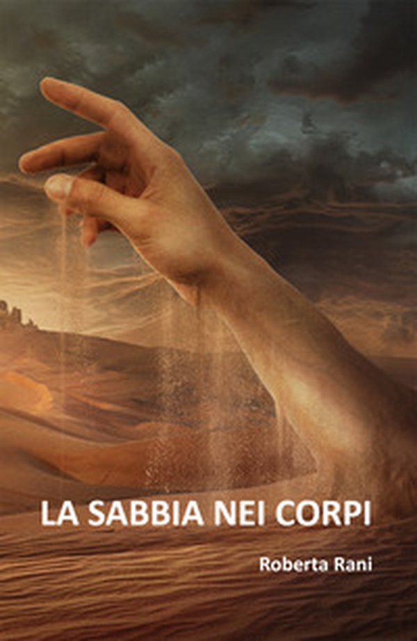 La sabbia nei corpi - Librerie.coop La sabbia nei corpi - Librerie.coop