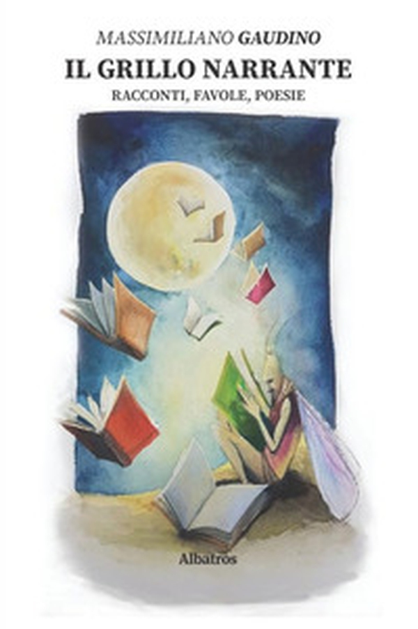 Il grillo narrante. Racconti, favole, poesie - Librerie.coop Il grillo narrante. Racconti, favole, poesie - Librerie.coop