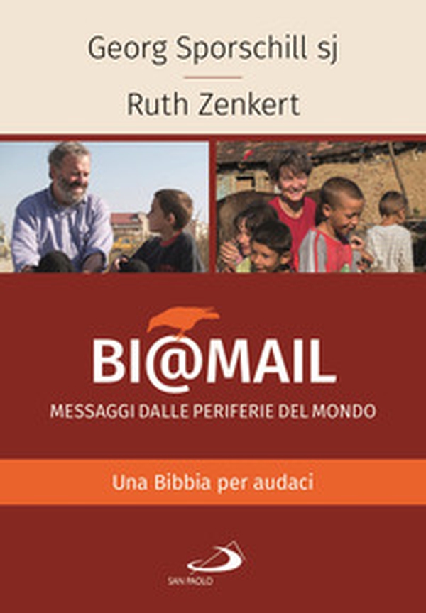 Bi@mail. Messaggi dalle periferie del mondo. Una Bibbia per audaci - Librerie.coop Bi@mail. Messaggi dalle periferie del mondo. Una Bibbia per audaci - Librerie.coop