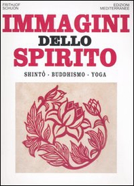Immagini dello spirito. Shintô, buddhismo, yoga - Librerie.coop