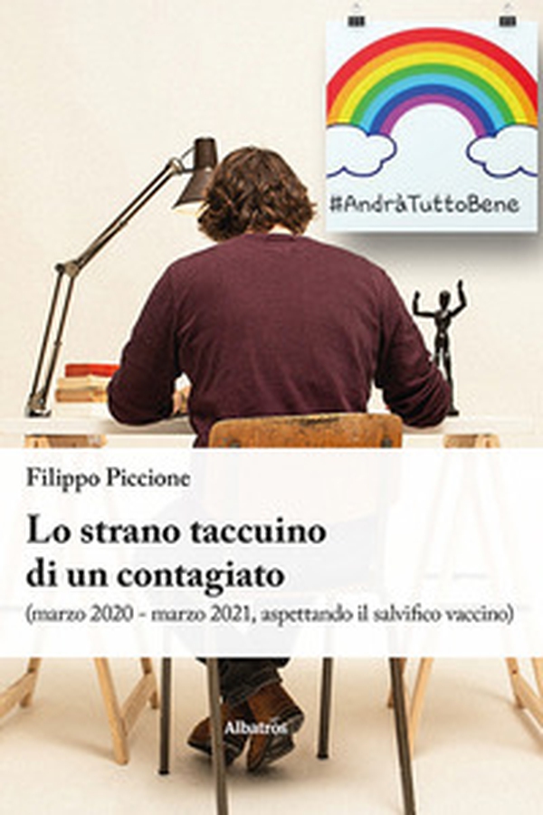 Lo strano taccuino di un contagiato (marzo 2020 - marzo 2021, aspettando il salvifico vaccino) - Librerie.coop Lo strano taccuino di un contagiato (marzo 2020 - marzo 2021, aspettando il salvifico vaccino) - Librerie.coop