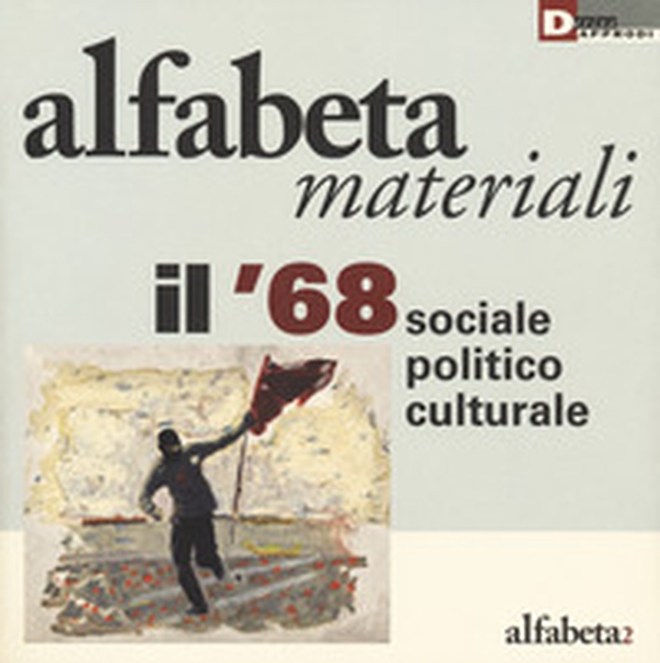 Il '68 sociale, politico, culturale - Librerie.coop Il '68 sociale, politico, culturale - Librerie.coop