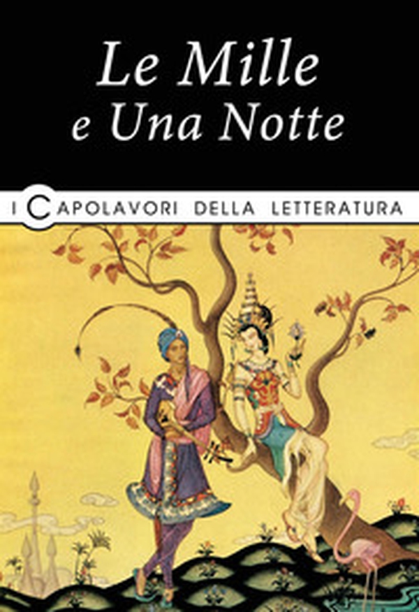 Le mille e una notte - Librerie.coop Le mille e una notte - Librerie.coop