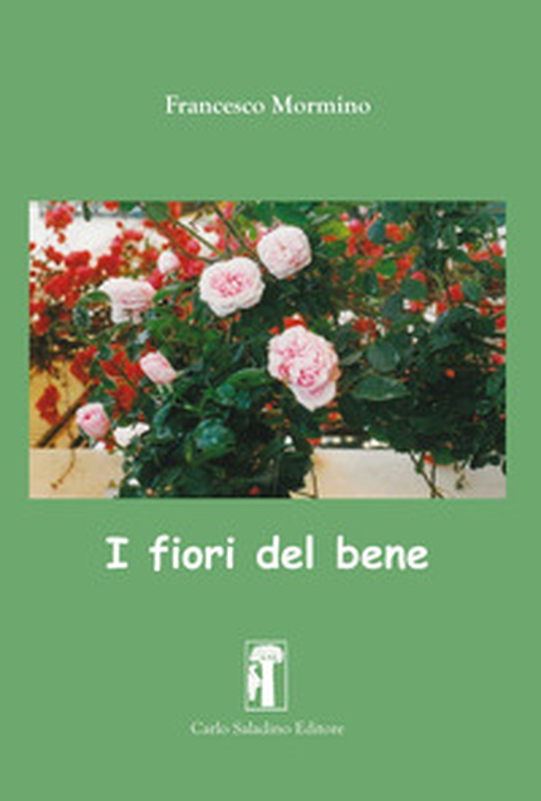 I fiori del bene - Librerie.coop I fiori del bene - Librerie.coop