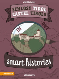 Schloss Tirol-Castel Tirolo. Smart histories. Ediz. italiana e tedesca - Librerie.coop