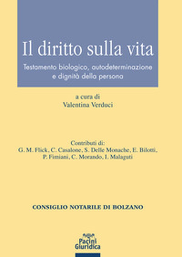 Il diritto sulla vita. Testamento biologico, autodeterminazione e dignità della persona - Librerie.coop Il diritto sulla vita. Testamento biologico, autodeterminazione e dignità della persona - Librerie.coop