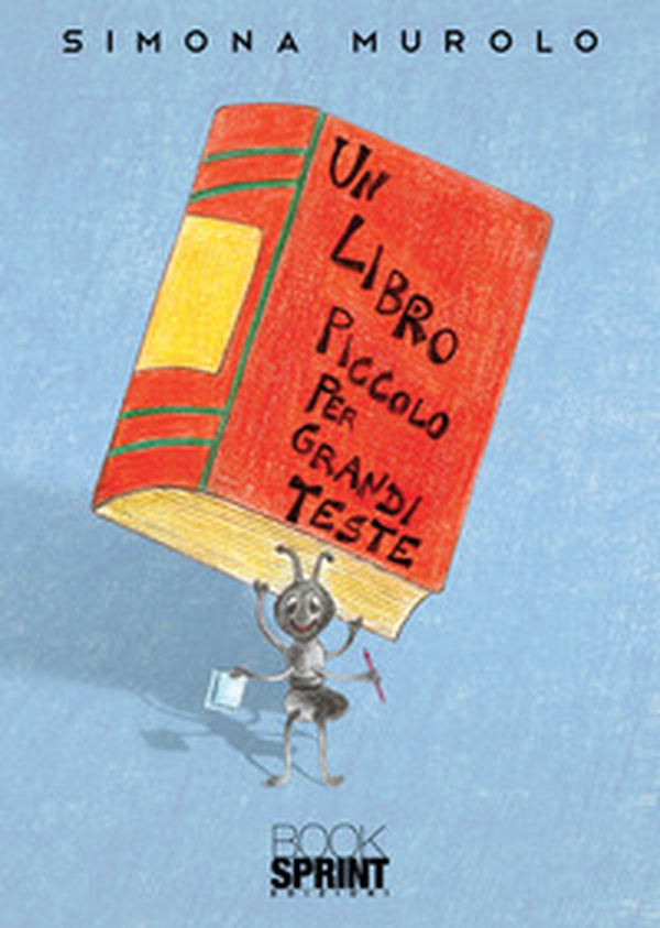 Un libro piccolo per grandi teste - Librerie.coop Un libro piccolo per grandi teste - Librerie.coop