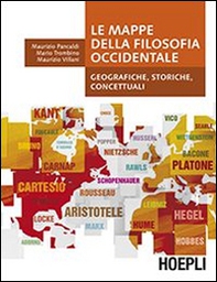 Le mappe della filosofia occidentale. Geografiche, storiche, concettuali - Librerie.coop