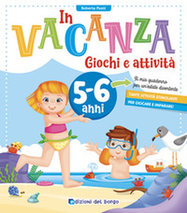In vacanza. Giochi e attività. 5-6 anni - Librerie.coop In vacanza. Giochi e attività. 5-6 anni - Librerie.coop