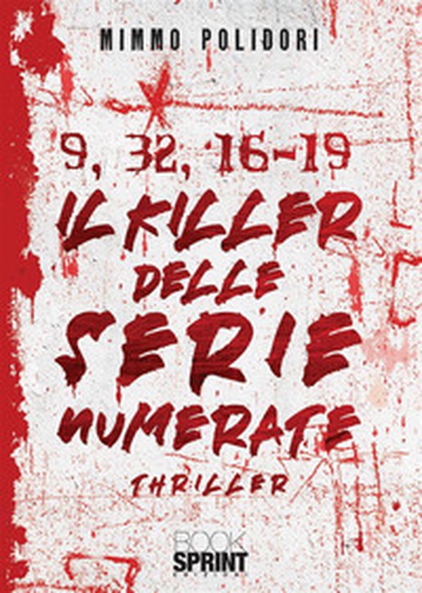 9, 32, 16-19. Il killer delle serie numerate - Librerie.coop 9, 32, 16-19. Il killer delle serie numerate - Librerie.coop