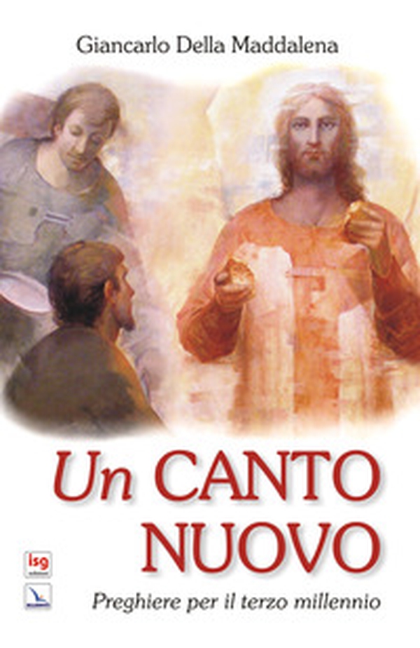 Un canto nuovo. Preghiere per il terzo millennio - Librerie.coop Un canto nuovo. Preghiere per il terzo millennio - Librerie.coop